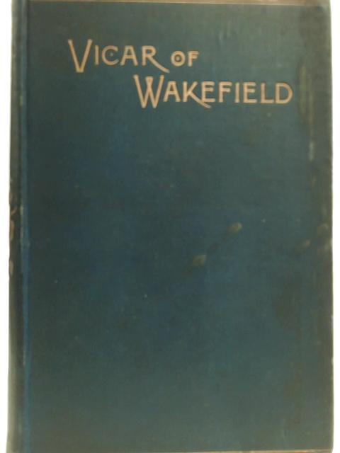 The Vicar of Wakefield with the Poems and Plays By Oliver Goldsmith