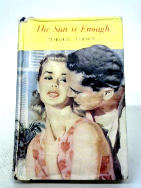 The Sun is Enough By Marjorie Vernon
