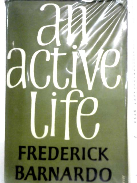 An Active Life By Frederick Barnardo