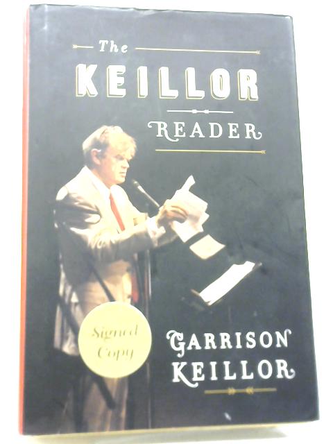 The Keillor Reader By Garrison Keillor