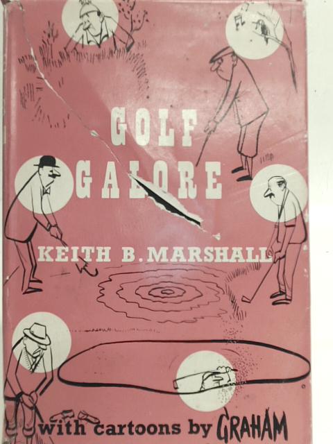 Golf Galore von Keith B. Marshall