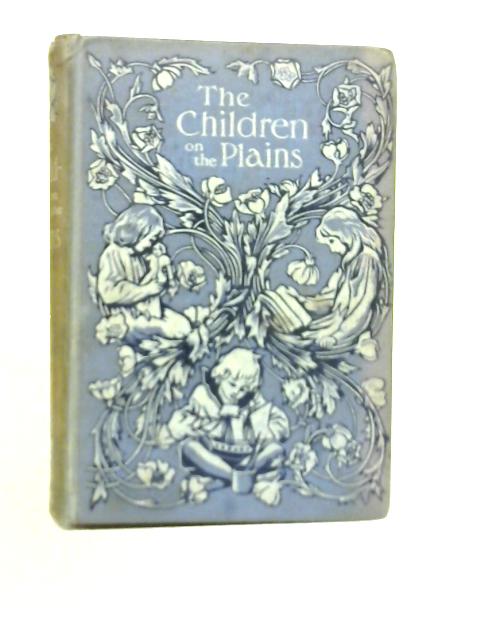 Children of The Plains By Mrs. Sarah S. Baker