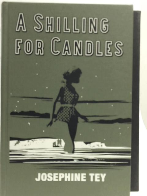 a shilling for candles by josephine tey