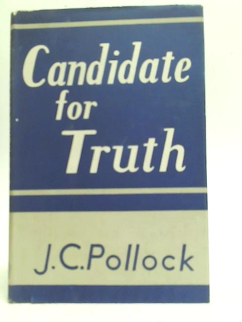 Candidate for Truth By John Charles Pollock