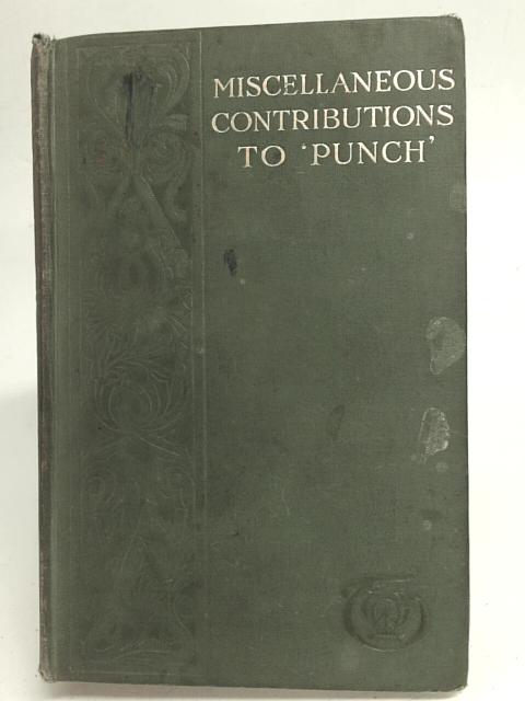 Miscellaneous Contributions To Punch 1843-1854 par William Makepeace Thackeray