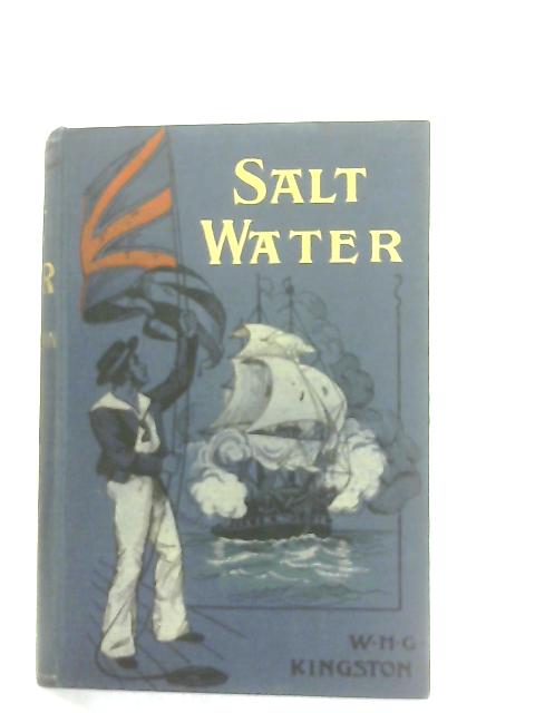 Salt Water By William H. G. Kingston