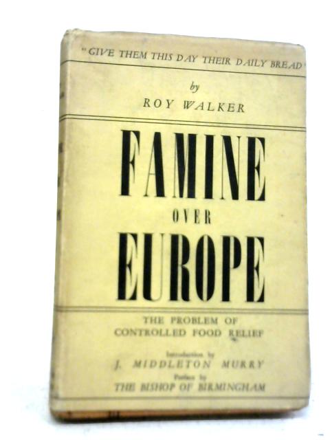 Famine Over Europe By Roy Walker
