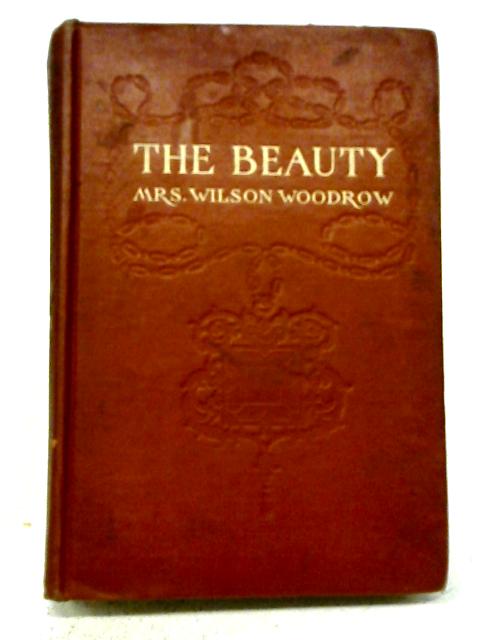 The Beauty By Mrs Wilson Woodrow