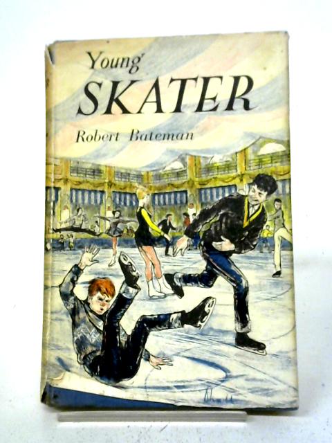 Young Skater (Sports Fiction Series) By Robert Bateman