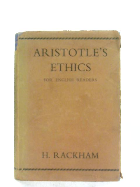 Aristotle's Ethics For English Readers By H. Rackham