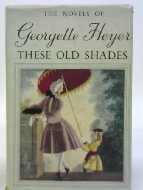 these old shades heyer these old shades heyer