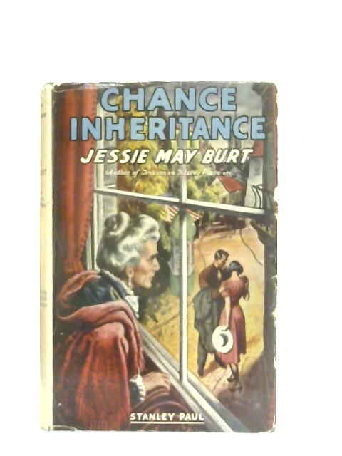 Chance Inheritance By Jessie May Burt