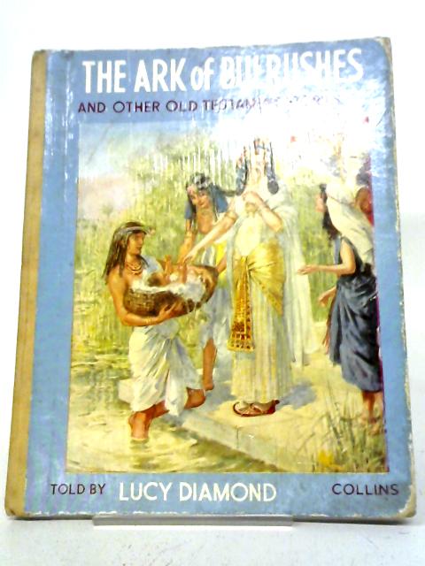 The Ark of the Bulrushes By Lucy Diamond