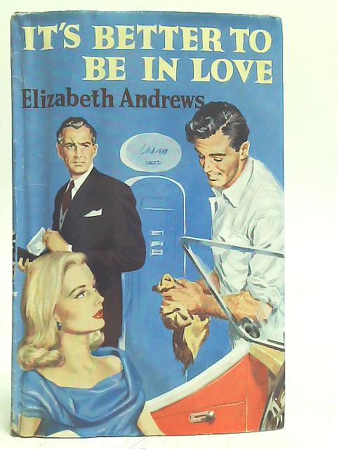 It's Better to Be in Love von Elizabeth Andrews