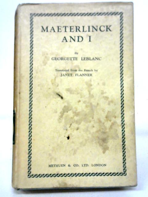 Maeterlinck and I By Georgette Leblanc, Janet Flanner