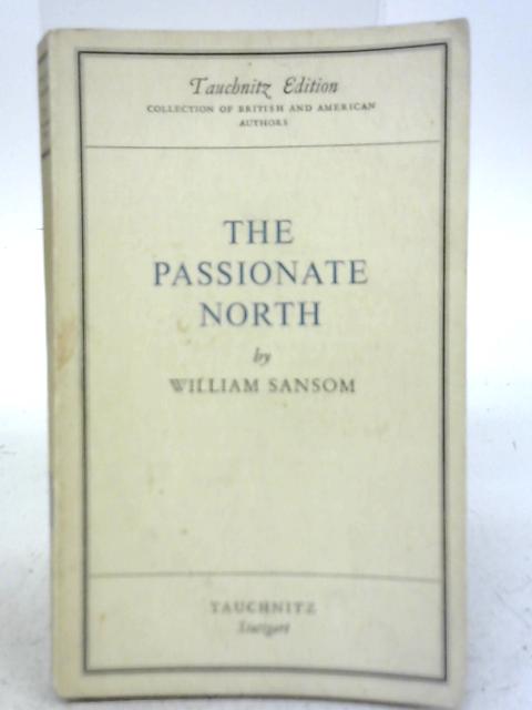 The Passionate North By William Sansom