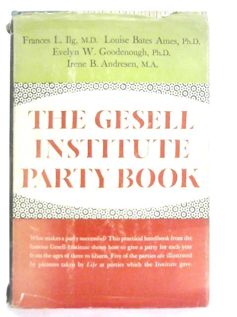 The Gesell Institute Party Book By Irene B. Andersen