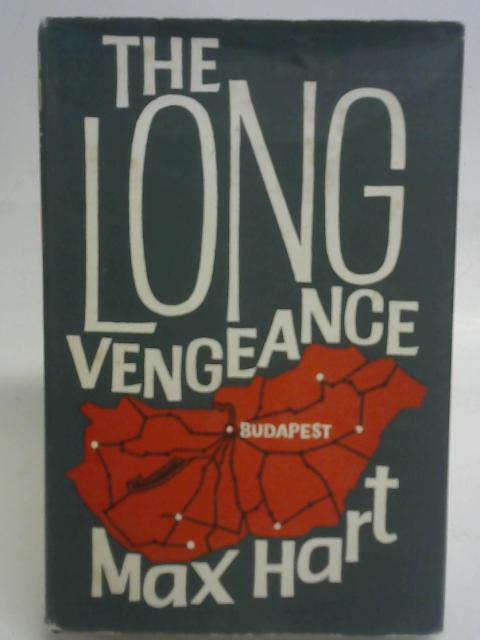 The Long Vengeance By Max Hart