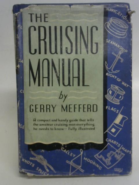 The Cruising Manual By Gerry Mefferd