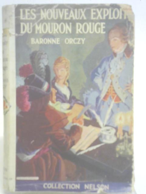 Nouveaux Exploits Du Mouron Rouge By Baroness Orczy