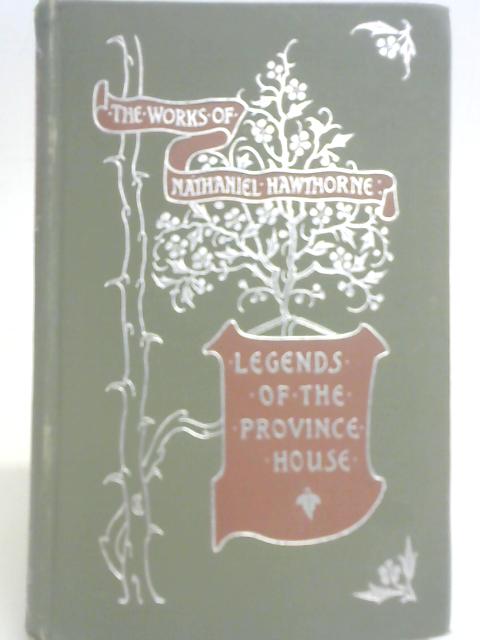 Legends of the Province House By Nathaniel Hawthorne