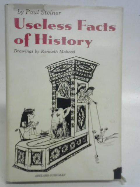 Useless Facts of History von Paul Steiner