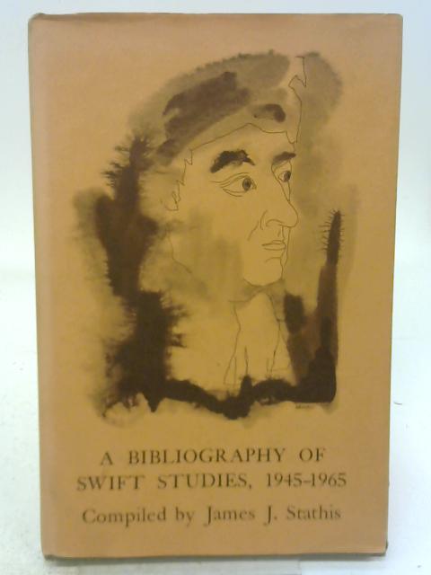 A Bibliography of Swift Studies, 1945-1965 By James J Stathis