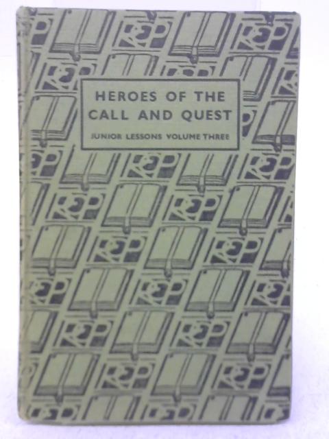 Heroes of the Call and Quest (Vol. III) By Various