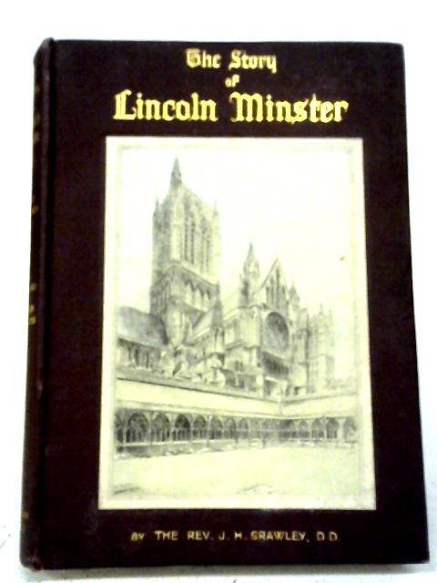 The Story of Lincoln Minster By J. H. Strawley
