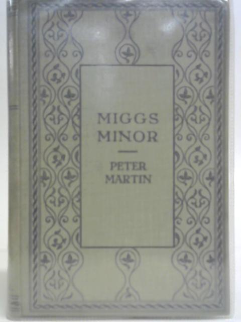 Miggs Minor By Peter Martin