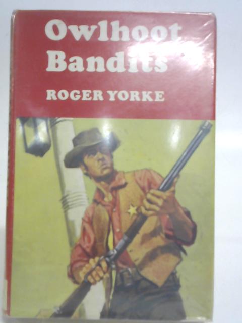 Owlhoot Bandits von Roger Yorke