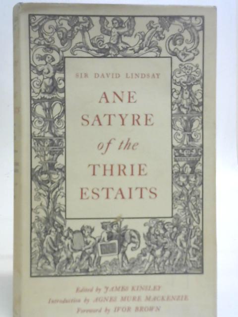 Ane Satyr of the Thrie Estaits By Sir David Lindsay