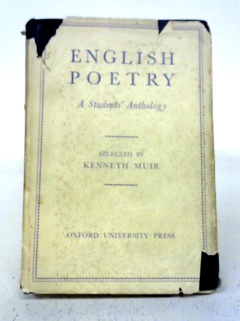 English Poetry - A Students' Anthology By Kenneth Muir