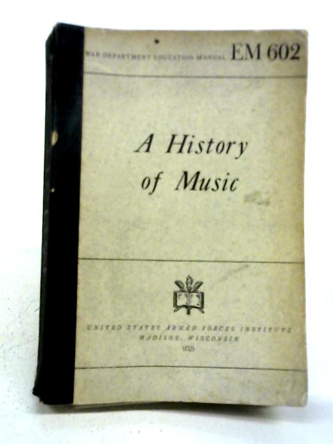 A History of Music By Theodore M. Finney