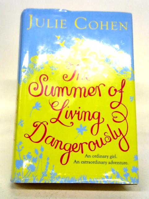 The Summer of Living Dangerously von Julie Cohen
