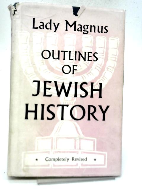 Outlines of Jewish History By Katie Emanuel Magnus