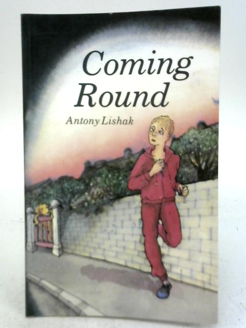 Coming Round By Antony Lishak