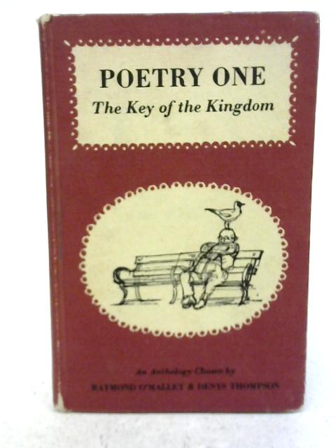 Poetry One: The First Volume of The Key of the Kingdom By Raymond O'Malley