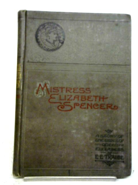 Mistress Elizabeth Spencer By Elizabeth C. Traice