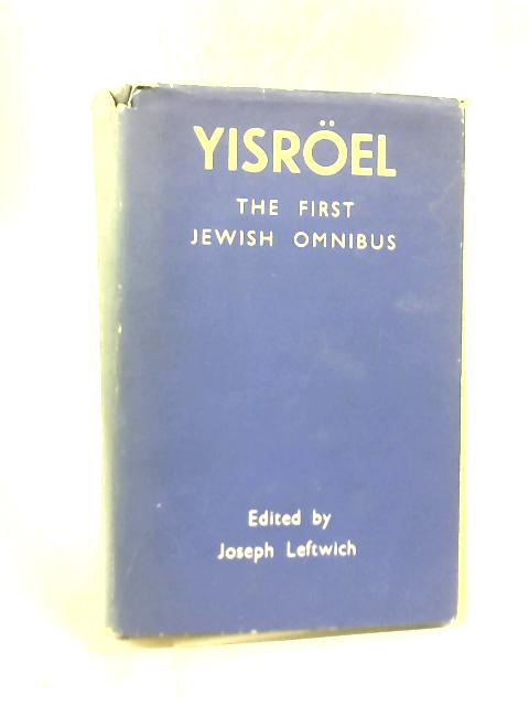 Yisroel The Jewish Omnibus By Joseph Leftwich