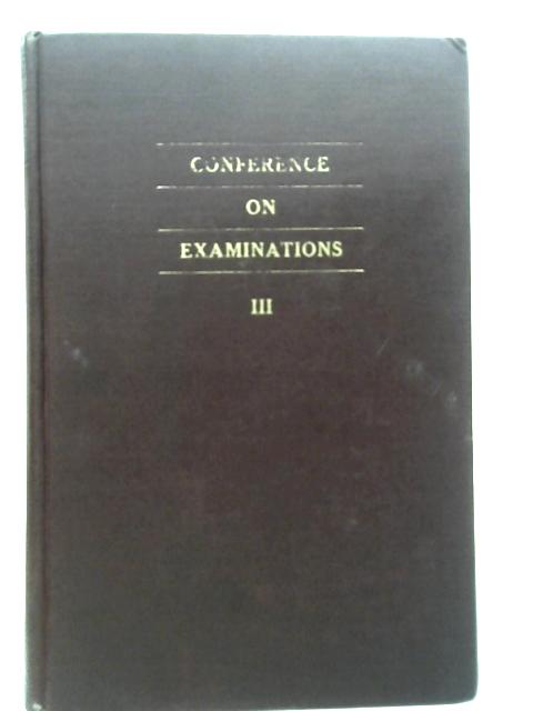 Conference on Examinations Volume III By Paul Monroe