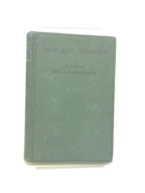 Life and Sermons of The Late Rev J R Anderson By H B Pitt