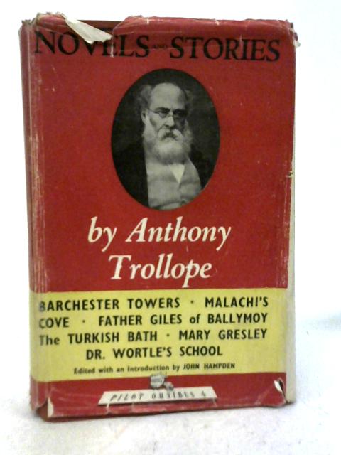 Novels and Stories by Anthony Trollope By John Hampden