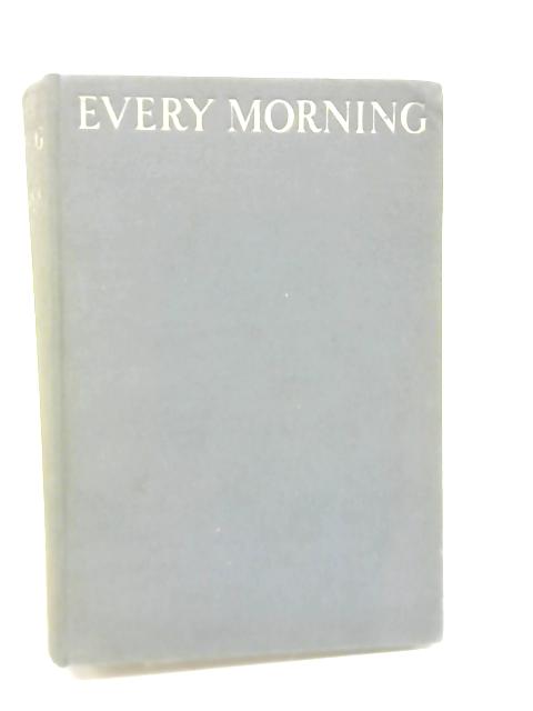 Every Morning By Arthur A Taylor