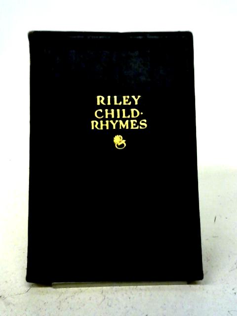 Child Rhymes By James Whitcom Riley