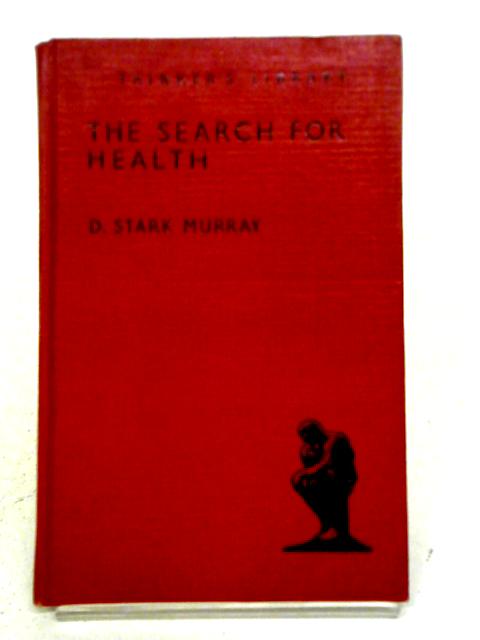 The Search for Health By D. Stark Murray