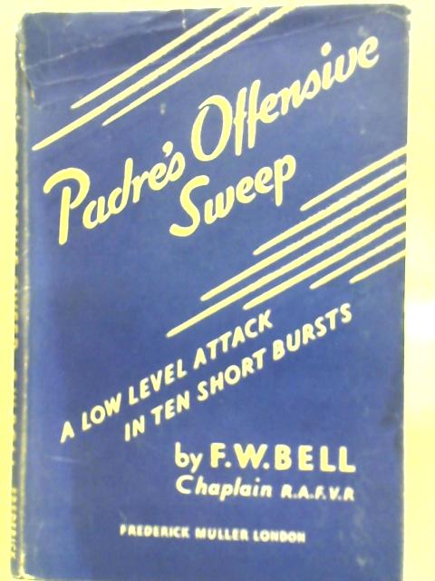 Padre's Offensive Sweep By F. W. Bell