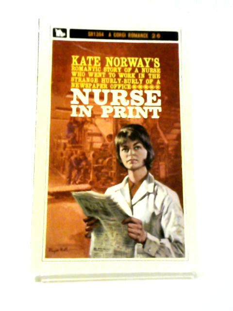 Nurse in Print (Corgi Books. no. SR1364.) von Kate Norway