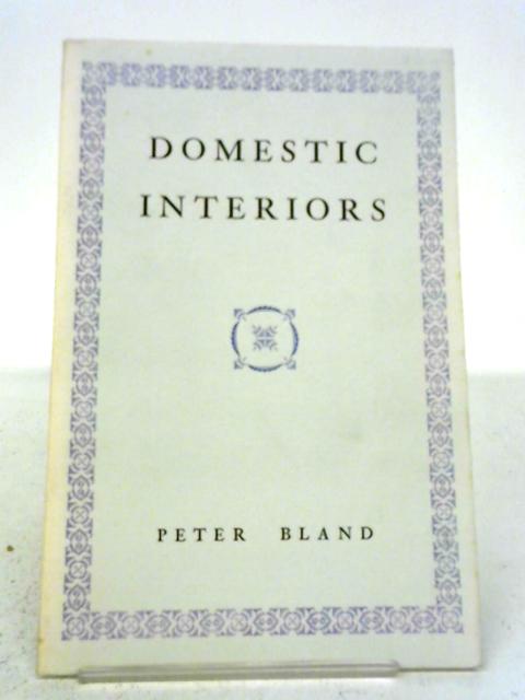 Domestic Interiors par Peter Bland