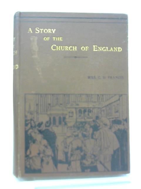 A Story Of The Church Of England By Mrs. C. D Francis